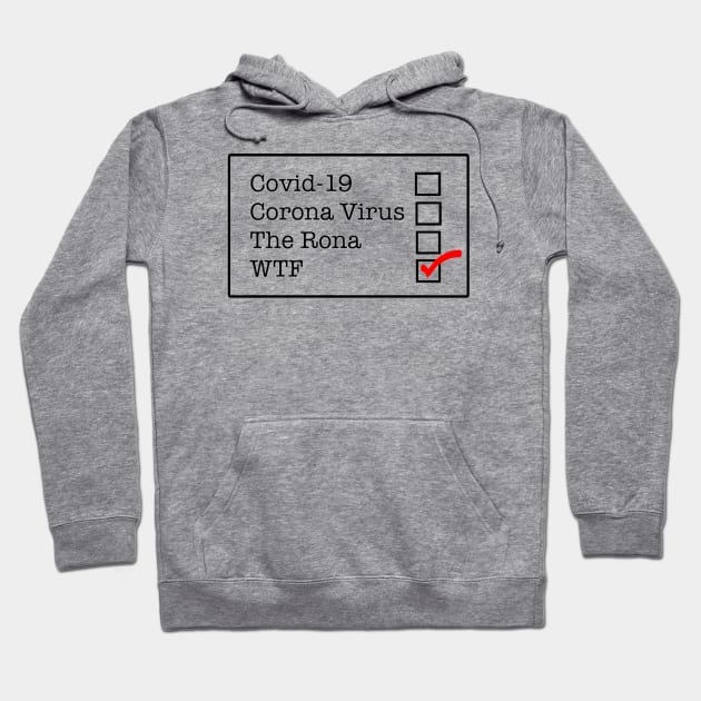 WTF Corona? Hoodie by WanderingTee